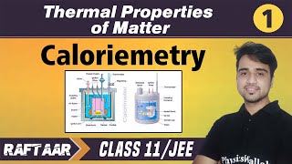 Thermal Properties of Matter 01  Caloriemetry  Class 11JEE [upl. by January]