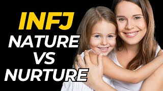 Nature or Nurture Exploring the Roots of the INFJ Personality in Childhood Trauma [upl. by Angelico]