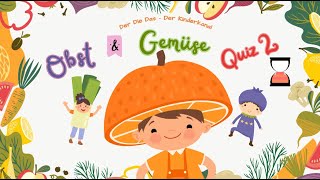 Obst amp Gemüse Quiz 2 für Kinder  fruit and vegetables quiz for kids  DerDieDas  🥕🍊🍌 [upl. by Dex529]