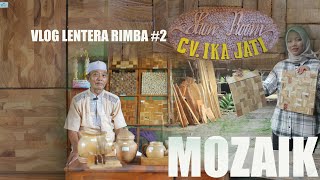 VLOG LENTERA RIMBA 2  INDUSTRI KERAJINAN KAYU [upl. by Almeria]