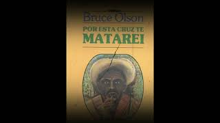 Por esta cruz te mataré  Capítulo 1 Bruce Olson [upl. by Rog]