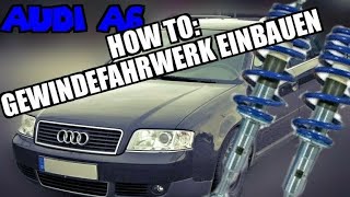 Audi A6 Avant  Gewindefahrwerk einbauen  How to  DIY [upl. by Nylhtiak676]