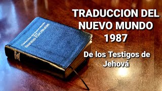 La CONTROVERTIDA Traducción del Nuevo Mundo de las Santas Escrituras 1987 de los Testigos de Jehová [upl. by Enwahs]