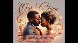 Chris Yung bhebhi nditembe pro by Washa Tbeatz [upl. by Essex]