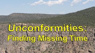 Unconformities Finding Missing Time [upl. by Louanna]