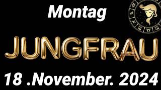 Horoskop Jungfrau und Tarot Montag 18 November 2024 [upl. by Ellasal214]