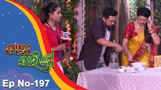 Tara Tarini  Full Ep 197  22nd June 2018  Odia Serial  TarangTV [upl. by Hammond]