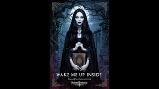 Wake Me Up Inside  PsalmWellProduction [upl. by Lodnar845]