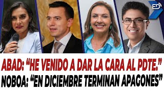 🔴EN VIVO 🔴 Abad quotHe venido a dar la cara al Pdtequot  Noboa quotEn Diciembre terminan apagonesquot [upl. by Leidag]