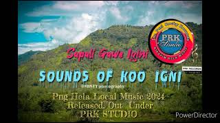 Sounds of Koo IginiSapali Gawe IginiPRK PRODUCTION [upl. by Chandless]