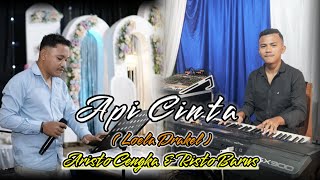 API CINTA  LOELA DRAKEL  COVER ARISTO CENGKA amp RISTO BARUS [upl. by Saleme547]