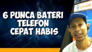 6 Punca Bateri Telefon Cepat Habis [upl. by Enirual]