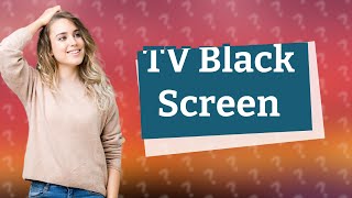 Why is my TV screen black but has sound [upl. by Adnoraj]