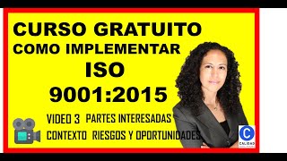 🙄 Qué son las PARTES INTERESADAS❓CONTEXTO❓RIESGOS❓OPORTUNIDADES❓ en ISO 9001 versión 2015 [upl. by Dabbs]