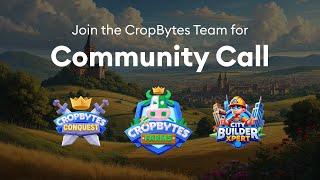 CropBytes Community Call – Ecosystem Expansion amp Conquest Beta Update [upl. by Ylnevaeh536]