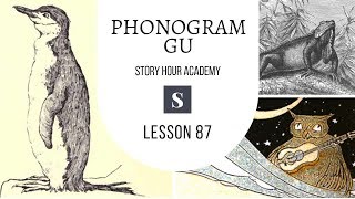 Phonogram GU  Story Hour Academy  87 [upl. by Fabiano710]