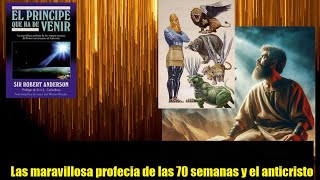 9 LA MARAVILLOSA PROFECIA DE LAS 70 SEMANAS [upl. by Irihs]