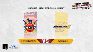 Dexton Dynamos Vs Eveshine XI  Match 12  NMPL  Saraswati Ground [upl. by Jonati]