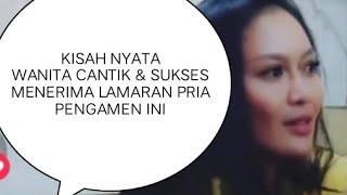 WANITA CANTIK amp SUKSES TERIMA LAMARAN PRIA PENGAMEN INI⁉️ FAKTA shorts kisahnyata fyp [upl. by Letnoj]