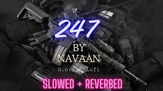 247  Lofi Remix   Navaan Sandhu  Goat Lofi [upl. by Yong]