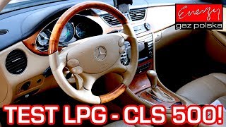 TEST LPG CLS 500 Mercedes CLS 50 V8 306 KM na auto gaz lpg w Energy Gaz Polska [upl. by Ecyob]