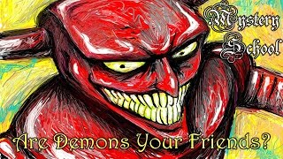 Are Demons Your Friends   Mystery School Lesson 120 [upl. by Lemhar]