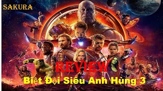 REVIEW PHIM BIỆT ĐỘI SIÊU ANH HÙNG 3  AVENGERS 3 INFYNITY WAR  SAKURA REVIEW [upl. by Nnylatsyrc]