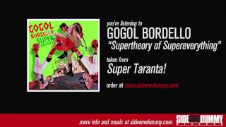 Gogol Bordello  Supertheory of Supereverything Official Audio [upl. by Sihun]