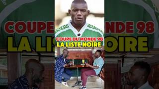 𝐁𝐞𝐫𝐧𝐚𝐫𝐝 𝐓𝐜𝐡𝐨𝐮𝐭𝐚𝐧𝐠  La liste noire de France 98 cameroun football [upl. by Nylirrehs]