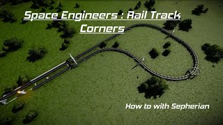 Space Engineers Tutorial  Rail Track Corners Full Train Demo [upl. by Neeven]