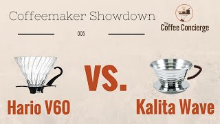 Coffeemaker Showdown 006 Hario V60 vs Kalita Wave [upl. by Herzog204]