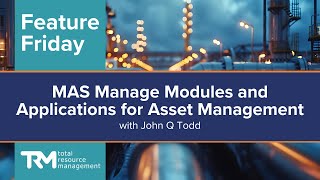 Feature Friday  MAS Manage Modules and Applications for Asset Management [upl. by Panther]