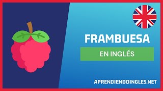 ✅ CÓMO se dice FRAMBUESA en INGLÉS 2022🚀 APRENDE A ESCRIBIR RASPBERRY ✨ PRONUNCIACIÓN EN INGLES 2023 [upl. by Niawd742]