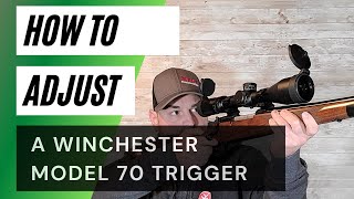 How To Adjust Winchester Model 70 Trigger [upl. by Sall643]