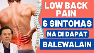 Low Back Pain 6 Sintomas Na Di Dapat Balewalain  By Doc Willie Ong [upl. by Ymirej57]