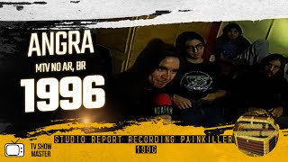 ANGRA  MTV NO AR  STUDIO REPORT RECORDING PAINKILLER 1996 [upl. by Bigelow895]