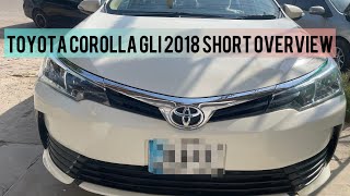 Toyota Corolla Gli 2018 Short overview of exterior  interior and engine and features [upl. by Tabbie]