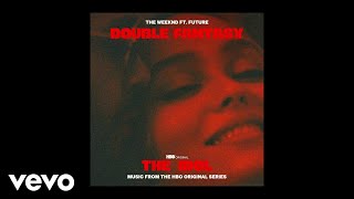 The Weeknd ft Future  Double Fantasy Official Audio [upl. by Notsirb88]