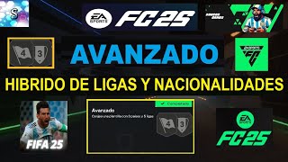 EA FC 25 HIBRIDO DE LIGAS Y NACIONALIDADES  AVANZADO  COMPLETADO [upl. by Ahsennod]