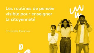 Routines de pensée visible pour enseigner la citoyenneté  Christelle Bouhier [upl. by Adnoval]