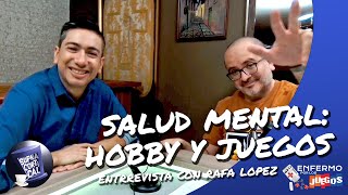 Los HOBBIES y los JUEGOS en la SALUD MENTAL Charla con el Dr Rafa López Supracortical [upl. by Martreb]