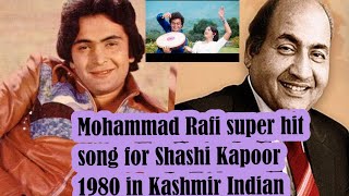 Mohammad Rafi super hit song for Shashi Kapoor 1980 in Kashmir Indian culture [upl. by Annekcm]