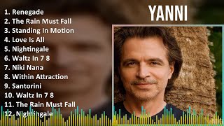 Yanni 2024 MIX CD COMPLETO  Renegade The Rain Must Fall Standing In Motion Love Is All [upl. by Bluma281]