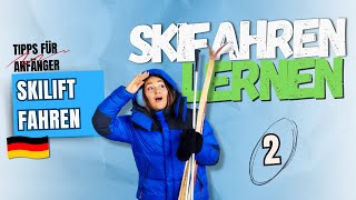 Skifahren lernen  Skilift fahren  Tipps für Anfänger  Pt 2 [upl. by Assirhc844]