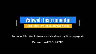 Yahweh Instrumental by Chris Tomlin amp Elevation Worship [upl. by Tepper]