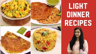 4 Light Dinner Recipes  Healthy Dinner Ideas For Weight Loss  Healthy Dinner Recipes Vegetarian [upl. by Suiravat546]