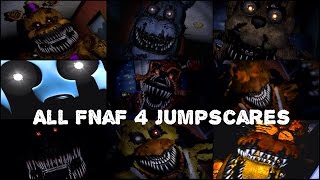 Every Single FNaF 4 Jumpscare [upl. by Niaz153]