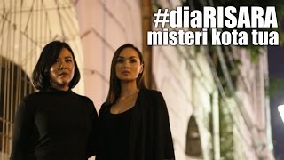 Misteri Kota Tua Jakarta  diaRISARA Eps 2 [upl. by Vizza]