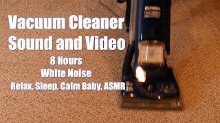 Vacuum Cleaner Sound and Video  8 Hours for Focus Sleep Babies and ASMR [upl. by Aseretairam]