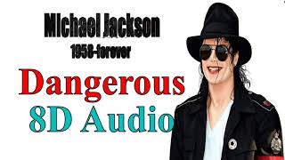 Michael Jackson  Dangerous 8D Audio  Dangerous 1991 Album Song 8D [upl. by Ongineb]